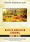 [Native American Life 01] • Native American Cooking